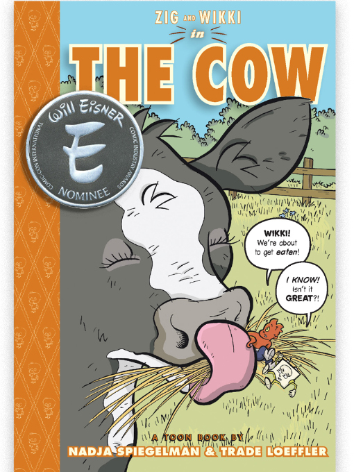 Title details for Zig and Wikki in The Cow by Nadja Spiegelman - Available